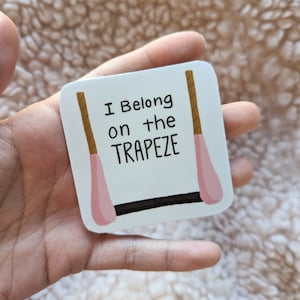 Ik hoor op de trapeze | Vinyl waterdicht 2,5 inch