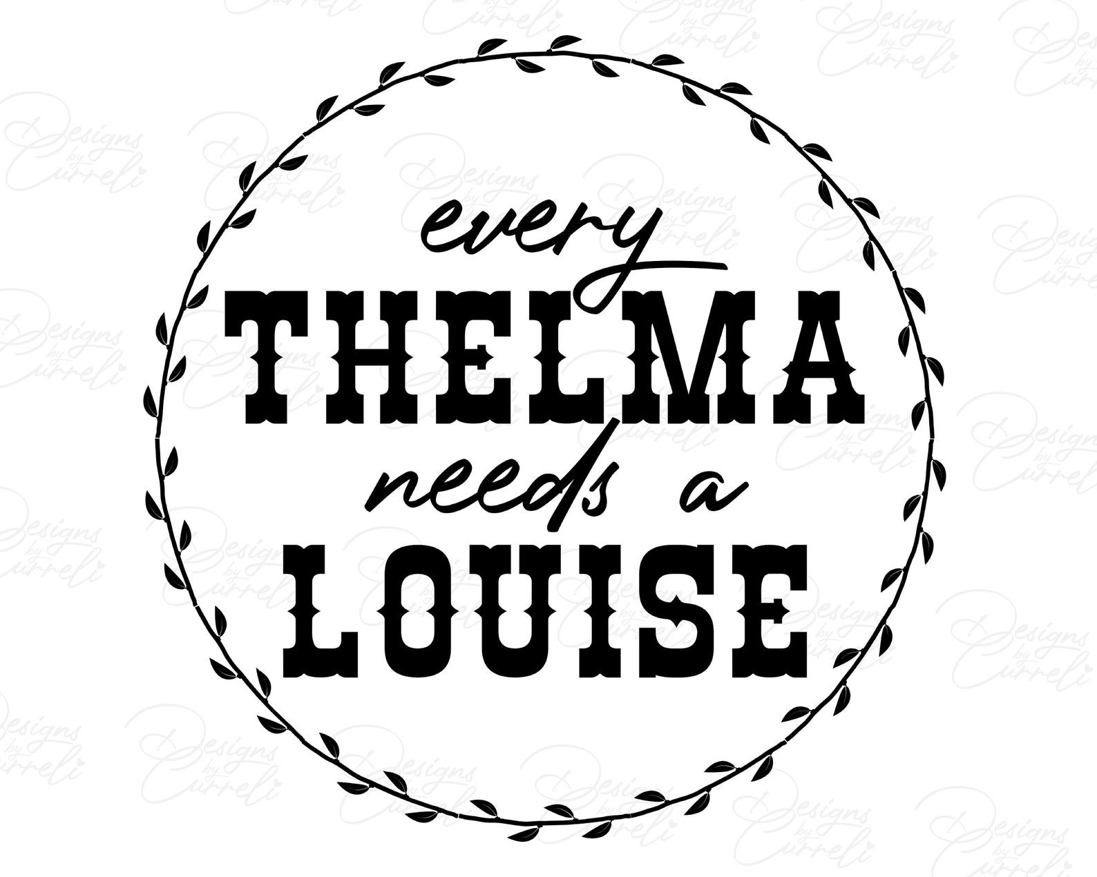 Every Louise Needs A Thelma Sweatshirt