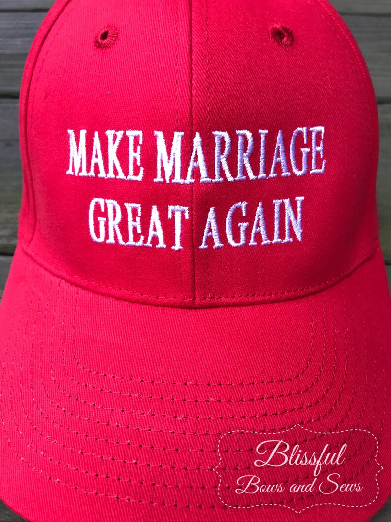 Make Marriage Great Again Hat Wedding Gift Bridal Party