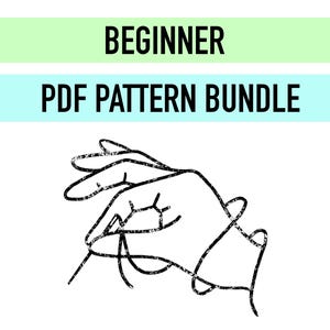 May include: A digital PDF pattern bundle for beginners. The image features the text "BEGINNER" in a green banner and "PDF PATTERN BUNDLE" in a blue banner. A black line drawing of a hand is in the foreground.