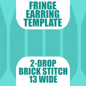 Seed Bead Graph, Fringe Earring Template - 2-Drop Brick Stitch - 13 wide