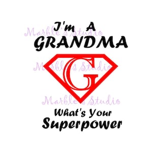 I&#39;m a Grandma - What&#39;s your Superpower