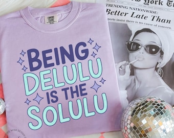 Comfort Colors® Delulu Is the Solulu Shirt