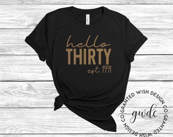 30th Birthday Shirt, Womens Birthday Shirt, Birthday Shirt, 1991 shirt, 30th Birthday, 90's Birthday Shirt