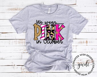 We wear PINK in October, Breast Cancer Awareness, Hope T-Shirt, Womens Tees, Womens T-Shirt