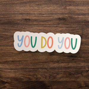 Adesivo con citazione ispiratrice // You Do You // Adesivo in vinile per finestre, paraurti, skateboard, auto, Bibbia, bottiglia d&#39;acqua, muro, laptop