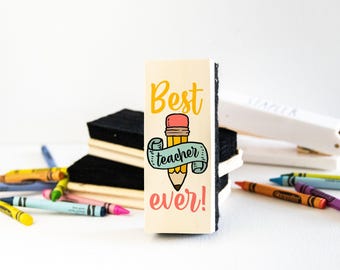 Teacher Gift | Best Teacher Ever Dry Erase Chalkboard Eraser | Custom Gift | Gift for Teacher | Teacher Appreciation Gift