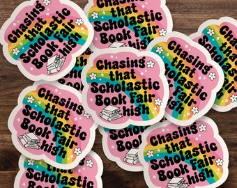 Chasing that Scholastic Bookfair High Sticker | Vinyl Decal for Laptop. Kindle, or Car