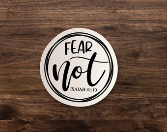Fear Not Isaiah 41:10 Bible Verse Sticker | Vinyl Decal for Laptop. Kindle, or Car