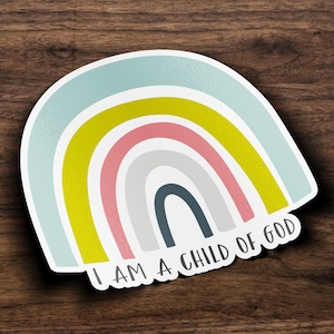 I Am A Child Of God Sticker | Christian, Die-Cut Window, Waterbottle, Skateboard, Car, Wall Decal, Laptop Vinyl Sticker - 3&quot;, 5&quot; or 7&quot;