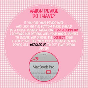 May include: Pink and white graphic with the text "WHICH DEVICE DO I HAVE?" and instructions to find the model number on a MacBook Pro. The image includes a close-up of a MacBook Pro with the model number A1502 highlighted.
