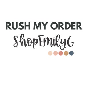 RUSH MY ORDER! | Shop Emily G Order Rush Option | 1 Business Day Production Time