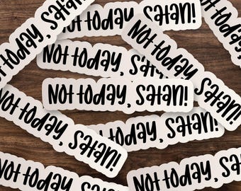 Autocollant « Pas aujourd'hui, Satan » | Sticker vinyle pour ordinateur portable, Kindle ou voiture