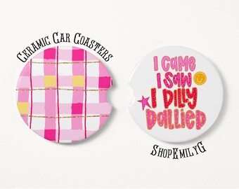 I Came, I saw, I Dilly Dallied Driver Gift Trendy Car Coasters Accessories Set