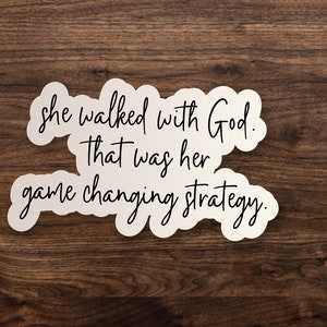 Inspirational Quote Stickers // She Walked With God That Was Her Game Changing Strategy // Bible Motivational Decals / Waterbottle Laptop