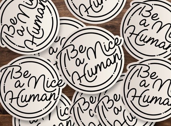 Be A Nice Human Retro Inspirational Waterproof Matte Sticker for Kindle, Laptop, Car Decal