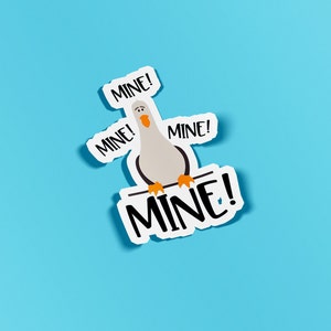 Mine Mine Mine Seagull Sticker |  5" Die-Cut Window, Skateboard, Car, Wall Decal
