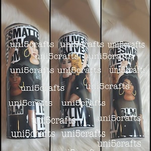 Black lives matter afrocentric  tumbler, BLM 20oz Skinny Stainless Steel double wall Tumbler, Keeps hot/cold,