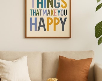 Motivational Quote Wall Art Print: Do The Things That Make You Happy