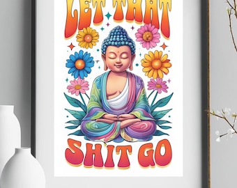 Budda „Let That Go” – wydruk artystyczny: zabawna dekoracja ścienna z cytatem