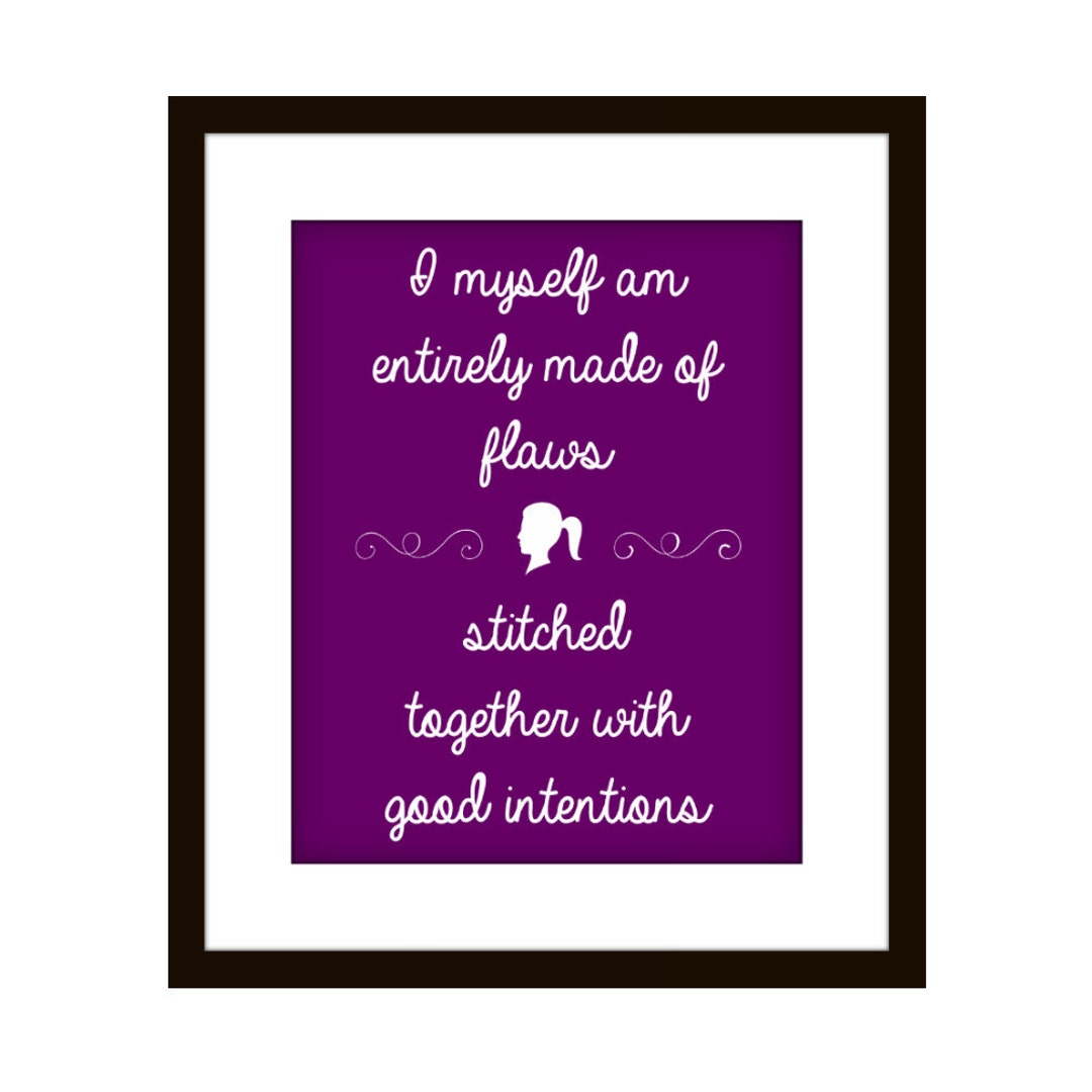 Wall Quote / Home Decor Print / I Myself Am Entirely Made of Flaws