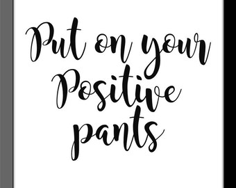 Positive pants quote | Etsy