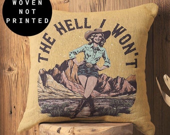 Southwestern Throw pillow, Western Rodeo pillow, Western Cowgirl pillow, The Hell i Won't Pillow, Sassy Cowgirl Rodeo Pillow, Rustic Cowgirl