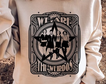 The Craft Sweatshirt, We are the weirdos Mister, Witches Shirt, Teen Witch, 90s Witch movie Shirt, Neve Campbell, 90s witches, Witchcraft