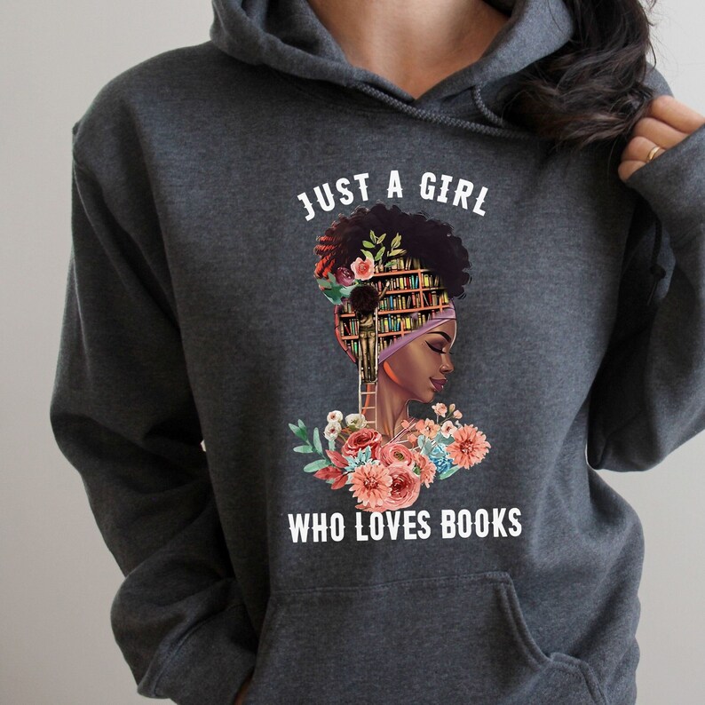 Just a girl who loves books Hoodie, Book lover Sweater, Bookworm Jumper, Strong educated women Hoodie, Book nerd Sweater, Reading Sweater dark grey heather