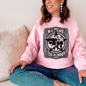 The Craft Sweatshirt, We are the weirdos Mister, Witches Shirt, Teen Witch, 90s Witch movie Shirt, Neve Campbell, 90s witches, Witchcraft