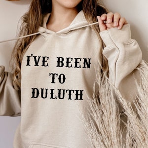 I&#39;ve been to Duluth Hoodie, The Great Outdoors, John Hughes Sweatshirt, John Hughes Movies, John Candy, Old 96er, 80s movies Hoodie