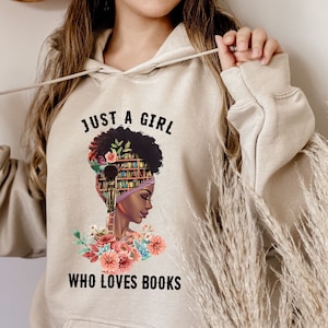 Just a girl who loves books Hoodie, Book lover Sweater, Bookworm Jumper, Strong educated women Hoodie, Book nerd Sweater, Reading Sweater sand