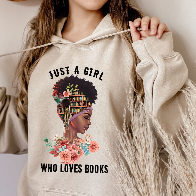 Just a girl who loves books Hoodie, Book lover Sweater, Bookworm Jumper, Strong educated women Hoodie, Book nerd Sweater, Reading Sweater sand