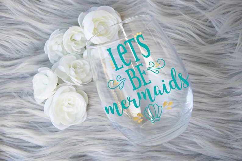 Lets Be Mermaids Stemless Wine Glass Mermaid Wine Glass Etsy