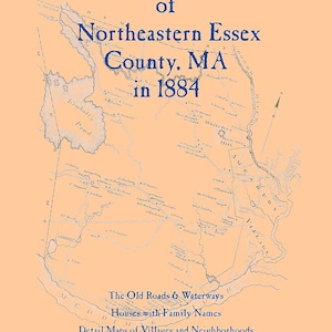 The Old Maps of Northeastern Essex County, Massachusetts in 1884