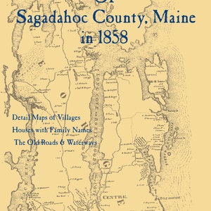 The Old Maps of Sagadahoc County,  Maine in 1858