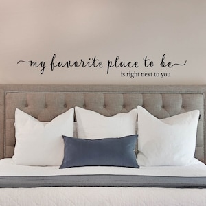 My Favorite Place To Be Is Right Next To You Decal Wall Vinyl Sticker Motivational Quote Wall Art Inspirational Marriage Wedding Gift Decal