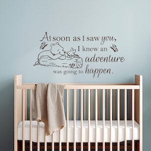 Winnie the Pooh Quote Decal Wall Vinyl Sticker As Soon As I Saw You I Knew an Adventure Was Going Too Happen Pooh Nursery Baby Shower Gift