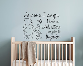 Winnie the Pooh Quote Decal Wall Vinyl Sticker As Soon As I Saw You An Adventure Was Going To Happen Classroom Decal Nursery Decor Baby