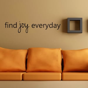 Find Joy Everyday Decal - Wall Vinyl Sticker Family Kids Room Mural Decor Motivation Love Home Lettering Inspirational Quote Bathroom Decor