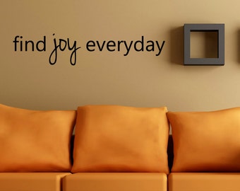 Find Joy Everyday Decal - Wall Vinyl Sticker Family Kids Room Mural Decor Motivation Love Home Lettering Inspirational Quote Bathroom Decor