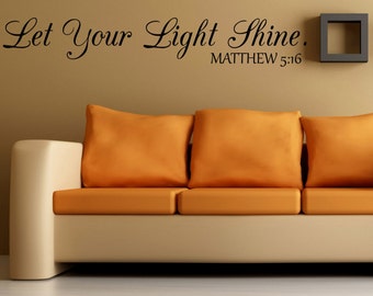 Let your Light Shine Matthew 5:16 - Decal Wall Vinyl Sticker Family Kids Room Motivational Quote Beautiful Inspirational Yoga Bathroom Quote