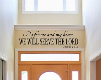 As For Me and My House We Will Serve the Lord Decal - Wall Vinyl Sticker Joshua 24:15 Religious Quote Family Motivational Beautiful Inspire