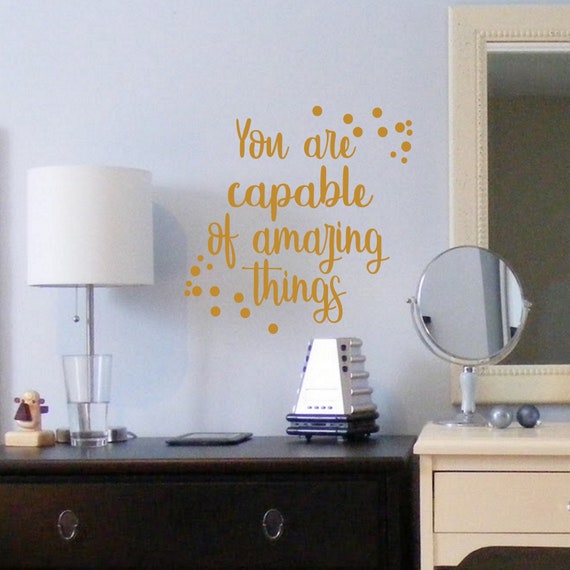 You Are Capable of Amazing Things - Wall Vinyl Sticker Family Kids Room Mural Motivational Quote School Room Playroom Classroom Decals