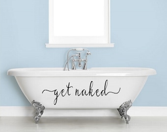 Get Naked Decal Vinyl Wall Decal Bathroom Wall Decor Bathtub Decal Sauna Hot Tub Decal Nudist Entryway Decal Tubby Time Fun Sticker