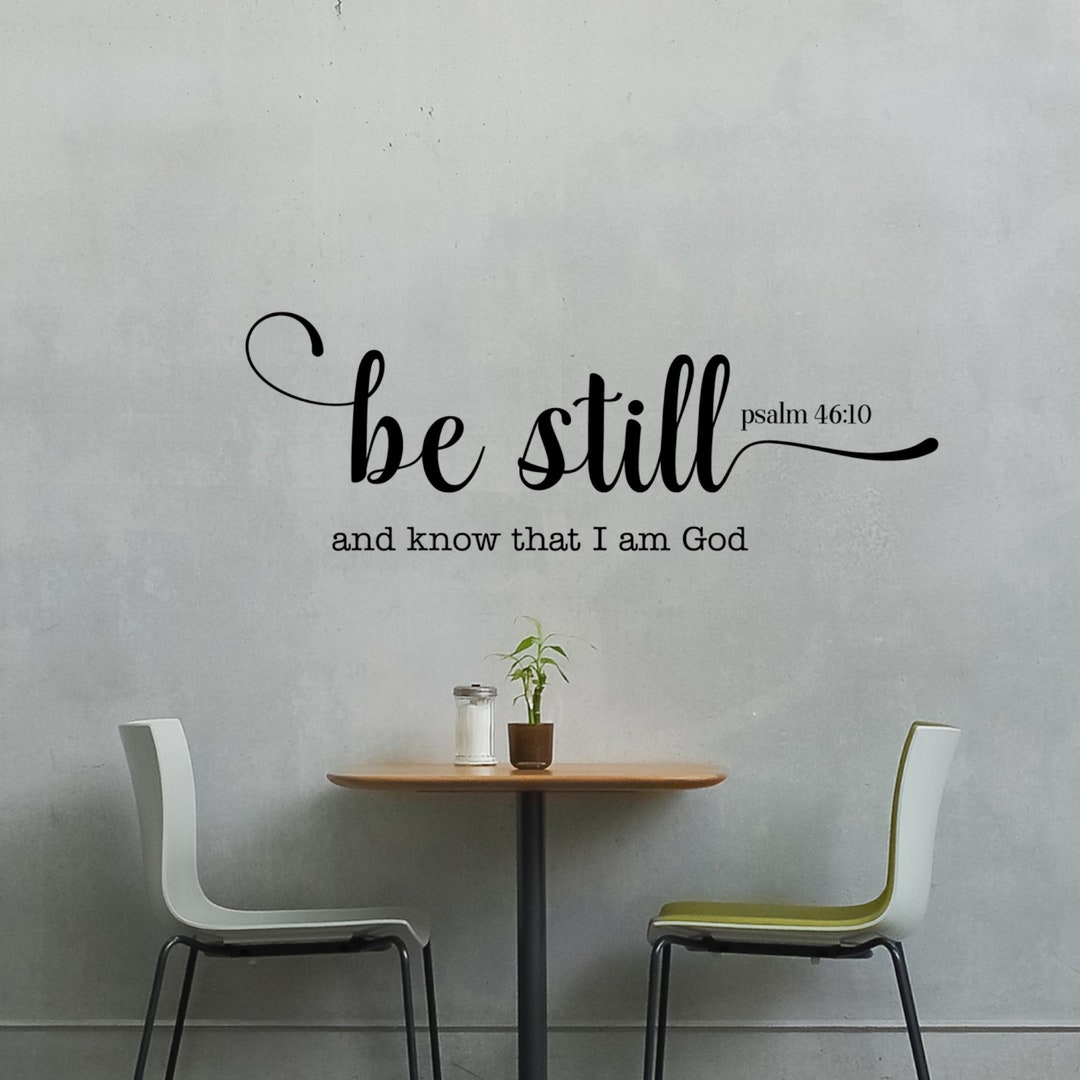 Be Still and Know That I Am God Psalm 46:10 Decal Wall Vinyl Sticker ...