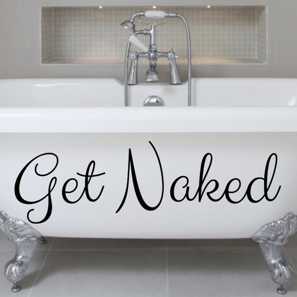 Get Naked Decal --- Vinyl Wall Decal Bathroom Wall Decor Bathtub Decals Bathtub Sticker Sauna Hot Tub Nudist Entryway Tubby Time Fun Sticker