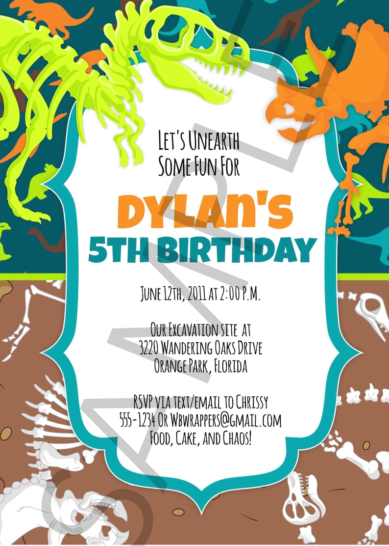 May include: A dinosaur-themed birthday party invitation with a green dinosaur skeleton and a brown background. The invitation says "Let's unearth some fun for Dylan's 5th Birthday" and includes the date, time, location, and RSVP information.