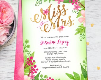 May include: A green and pink floral design wedding shower invitation with gold lettering that reads "Miss to Mrs." The invitation includes the bride-to-be's name, Jasmine Lopez, the date and time of the shower, the location, and the RSVP information.