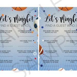 May include: Two blue and white printable game cards with the text "Let's Mingle! Find a Guest Who..." and a list of questions to ask guests at a party. The cards feature a basketball, soccer ball, football, and baseball.